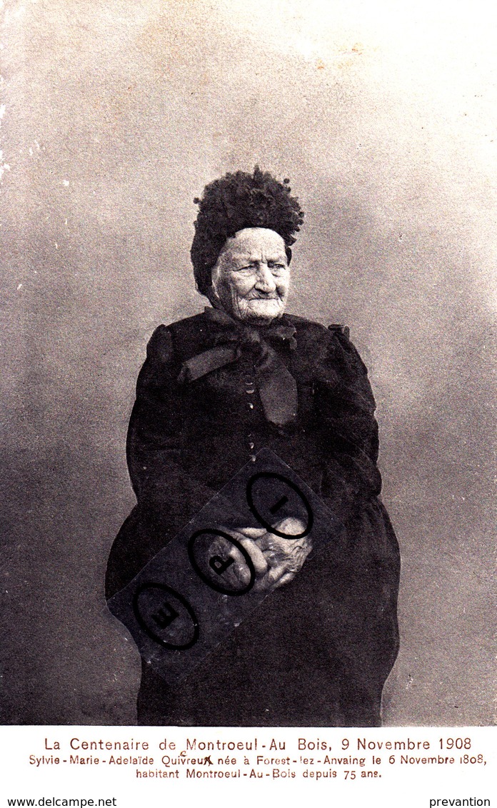La Centenaire De MONTROEUL-AU-bOIS, Novembre 1908 -Sylvie-Marie-Adélaïde Quiévreux Née à Forest-lez-Anvaing - Frasnes-lez-Anvaing