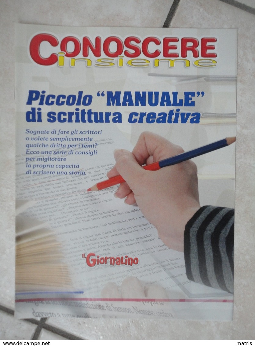 Conoscere Insieme - Opuscolo - Piccolo "manuale" Di Scrittura Creativa - IL GIORNALINO - Altri Accessori