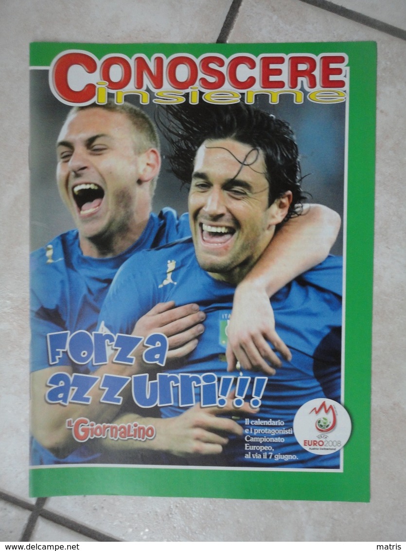Conoscere Insieme - Opuscolo - Forza Azzurri !!! - Euro 2008 -  IL GIORNALINO - Autres Accessoires