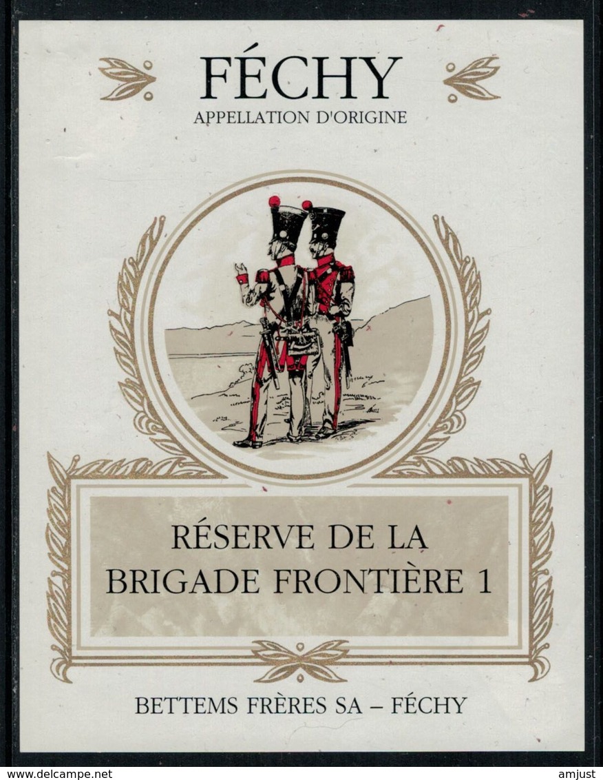 Rare // Etiquette De Vin // Militaire // Féchy, Réserve De La Brigade Frontière 1 - Military