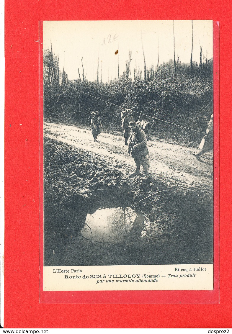 80 Route BUS à TILLOLOY Cpa Animée Trou Produit Par Une Marmitte Allemande  Guerre 1914 1915       Edit Bilcoq - Autres & Non Classés