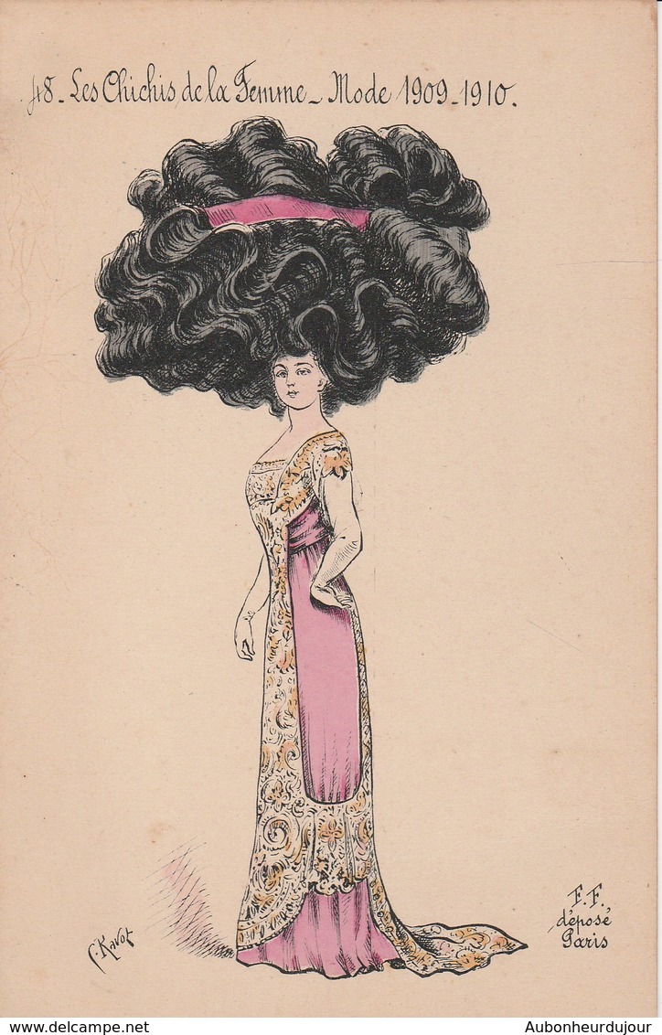 MODE LES CHICHIS DE LA FEMME  1909-1910 Par RAVOT 85H - Mode