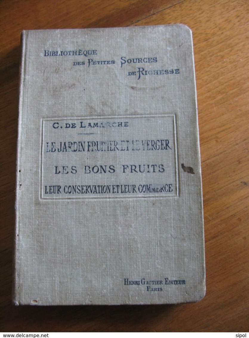 Le Jardin Fruitier Et Le Verger Les Bons Fruits Leur Conservation Et Leur Commerce 105 Pages Années 1930 ? - Jardinage