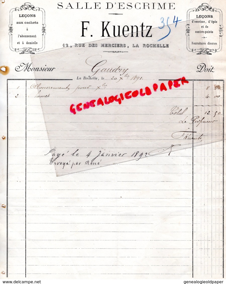 17- LA ROCHELLE - TRES RARE FACTURE F. KUENTZ- SALLE D' ESCRIME- EPEE CONTRE POINTE-42 RUE DES MERCIERS-1891 - 1800 – 1899