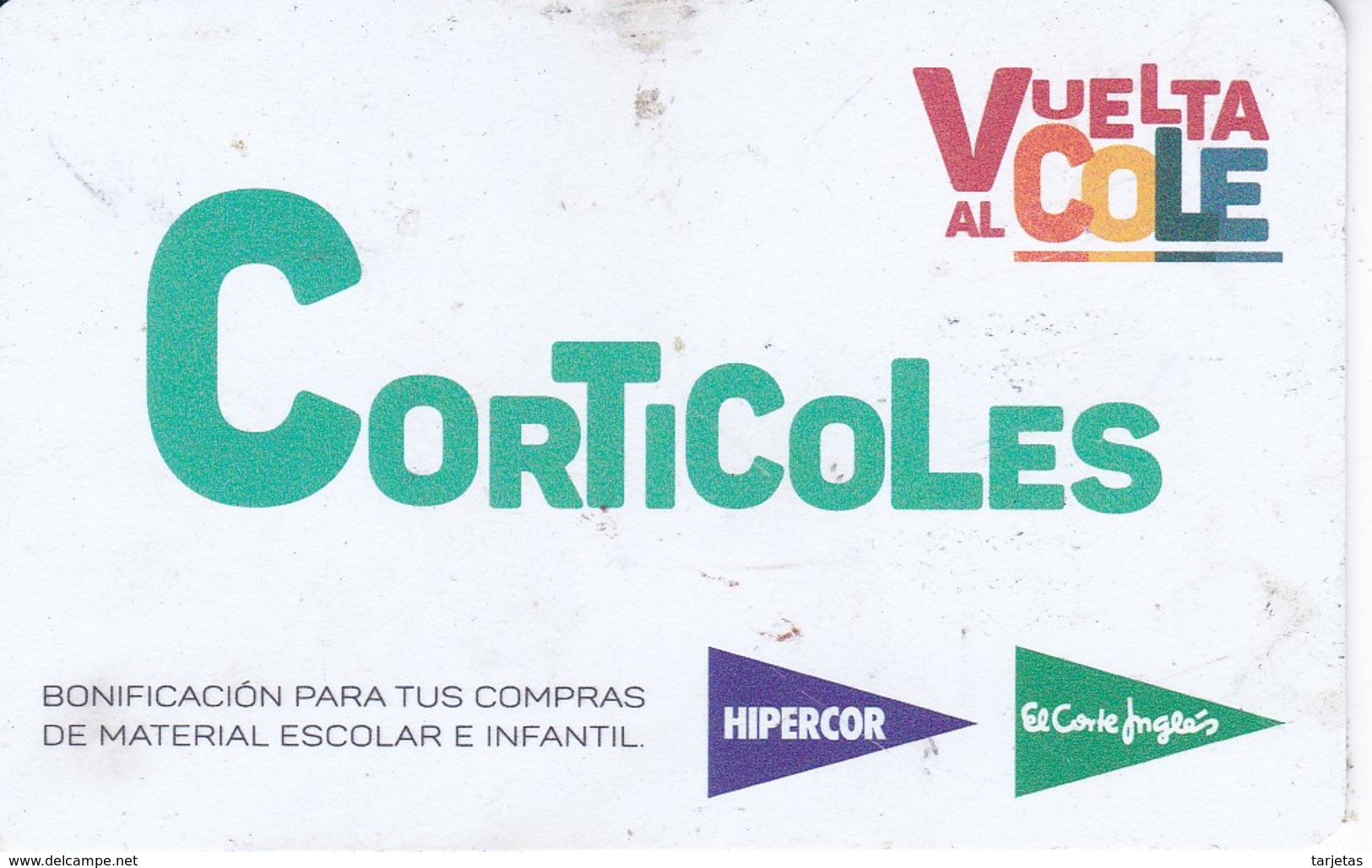 TARJETA DE REGALO DE EL CORTE INGLES DE CORTICOLES (GIFT CARD-CADEAU) VUELTA AL COLE - Otros & Sin Clasificación