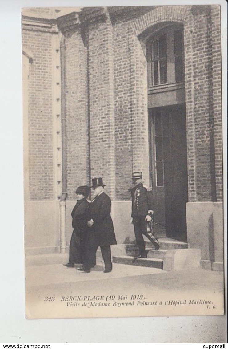 RT32.012  BERCK-PLAGE..VISITE DE MADAME RAYMOND POINCARE A L'HÔPITAL MARITIME.N° 323 T.G. - Personnages