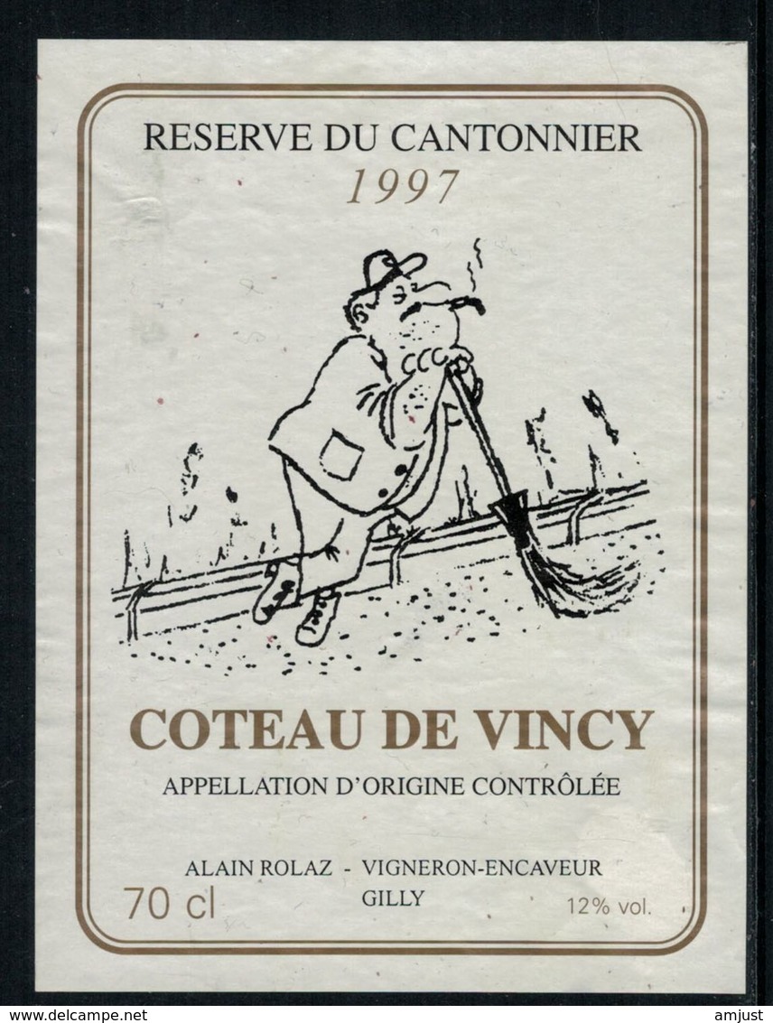 Rare // Etiquette De Vin // Autres // Coteau De Vincy, Réserve Du Cantonnier - Autres & Non Classés