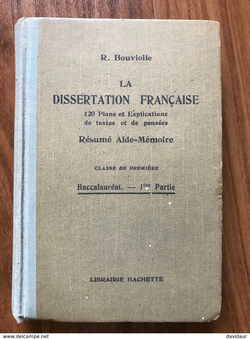 La Dissertation Française - Raoul Bouviolle - 1930 - 12-18 Ans