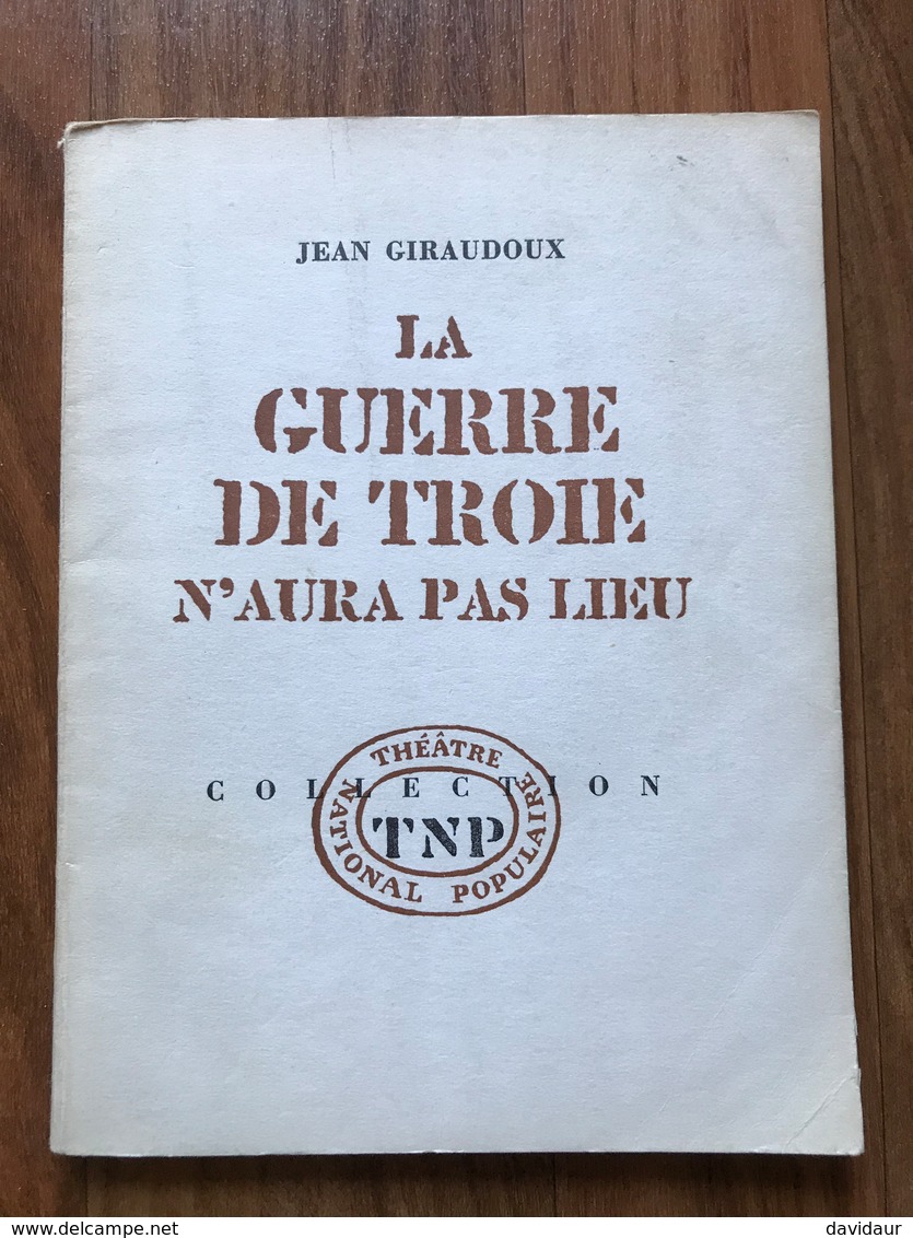 La Guerre De Troie N'aura Pas Lieu - Jean Giraudoux - Auteurs Français