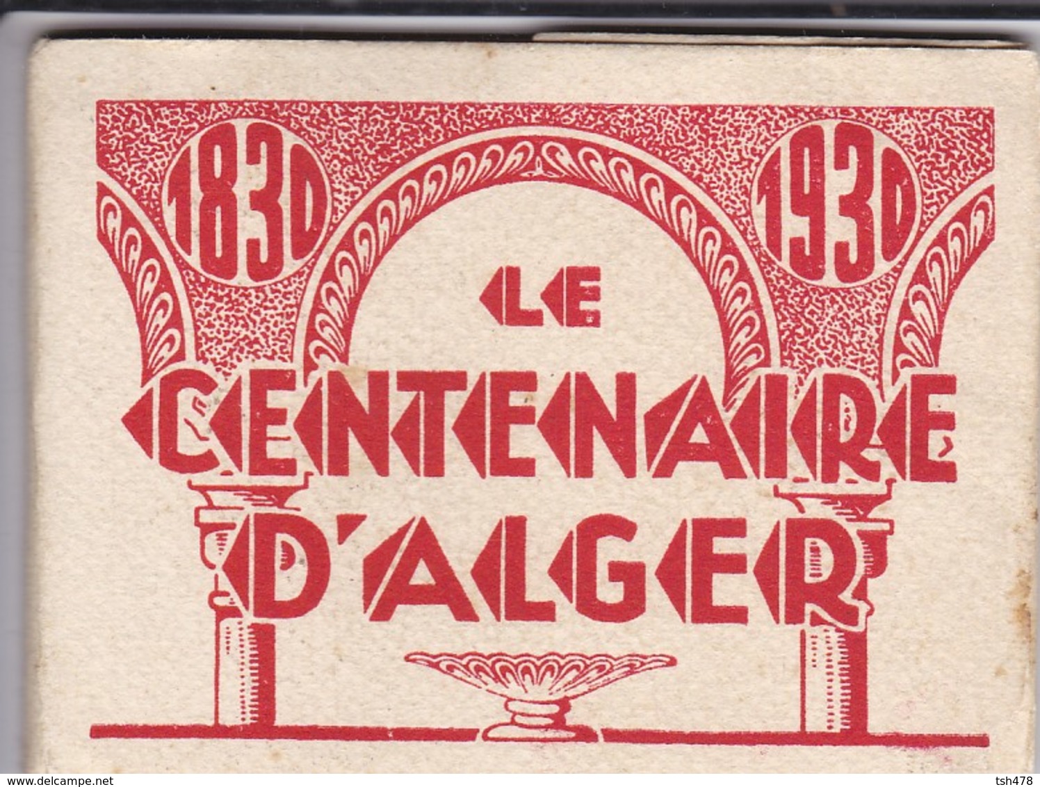 ALGERIE--ALGER--le Centenaire D'alger 1830-1930--mini Dépliant---voir 8 Scans - Autres & Non Classés