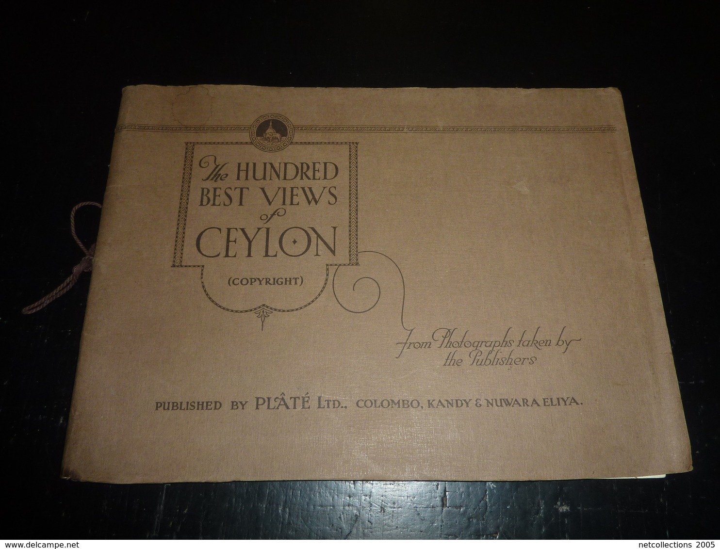 THE HUNDRED BEST VIEWS OF CEYLON - FROM PHOTOGRAPHS TAKEN BY THE PUBLISHERS - 100 MEILLEURS VUES DE CEYLON (AD) - Orte