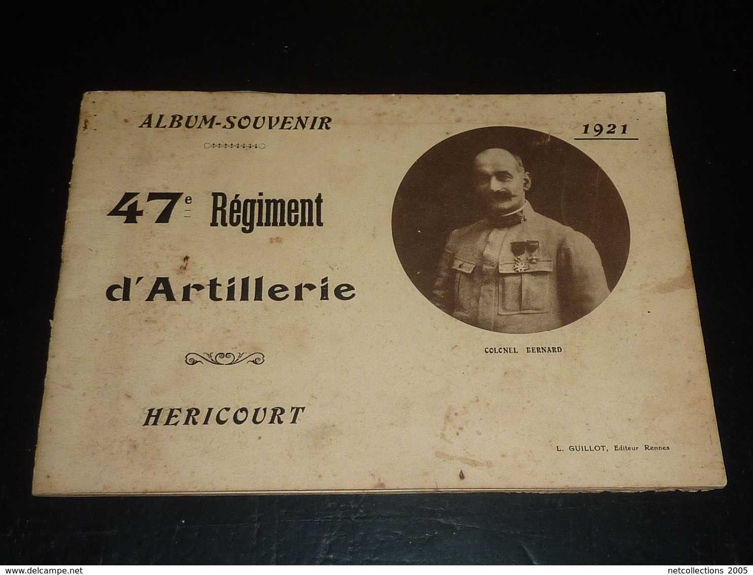 ALBUM SOUVENIR - 47° REGIMENT D'ARTILLERIE - HERICOURT 1921 - L.GUILLOT Editeur Rennes (AD) - Guerre, Militaire