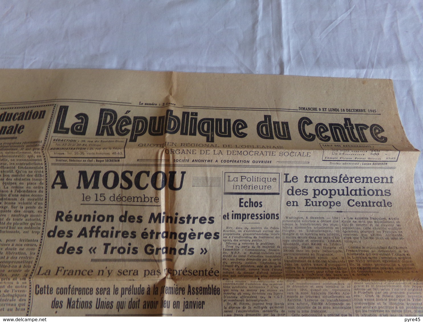 Journal " La République Du Centre " Du 9 Et 10 Décembre 1945, " Le Transfèrement Des Populations En Europe Centrale " - Autres & Non Classés