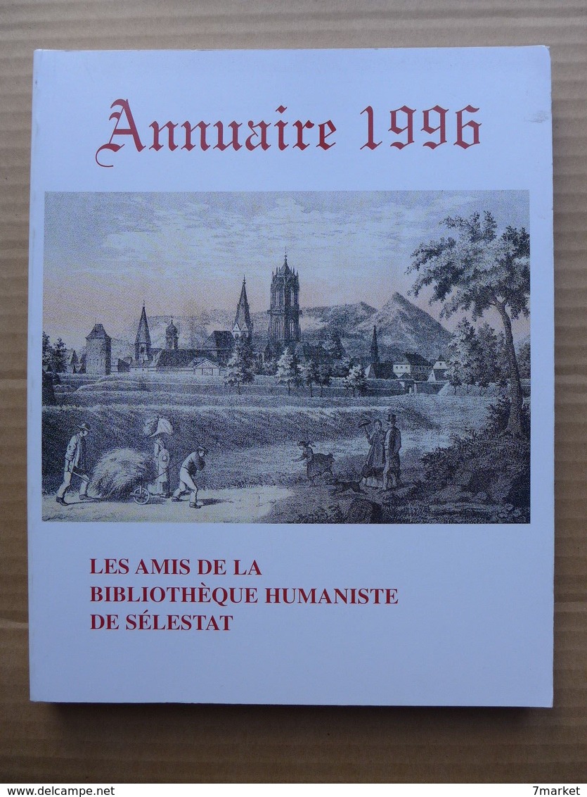 Annuaire 1996 De La Bibliothèque Humaniste De Sélestat - Alsace