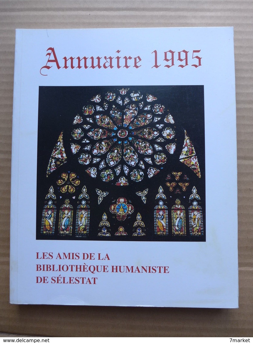 Annuaire 1995 De La Bibliothèque Humaniste De Sélestat - Alsace