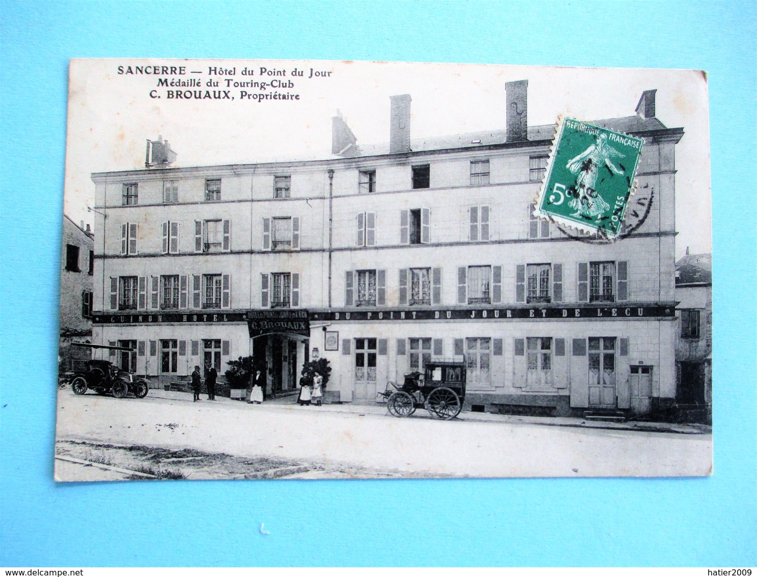 RARE !!!!!!!!! SANCERRE Hotel Du Point Du Jour, Médaillé Du Touring Club, C. Brouaux, Proprietaire - Voyagé En 1913  TBE - Sancerre