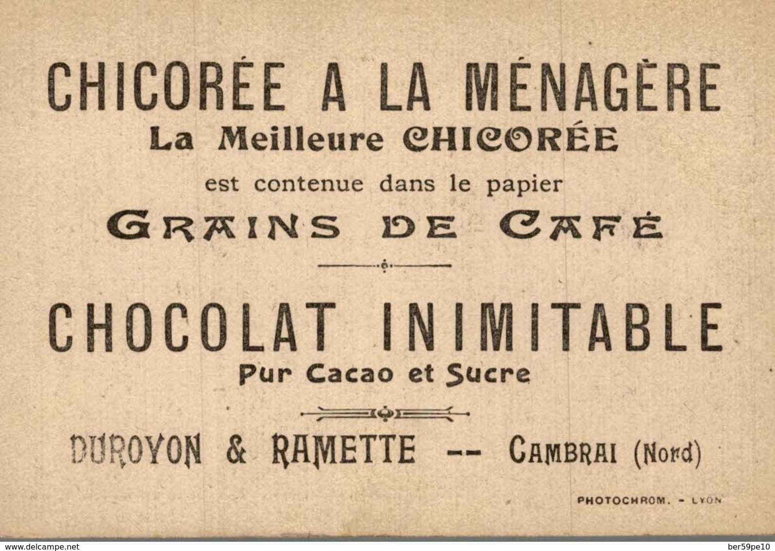 CHROMO CHICOREE A LA MENAGERE DUROYON & RAMETTE CAMBRAI GROS BAISER - Duroyon & Ramette