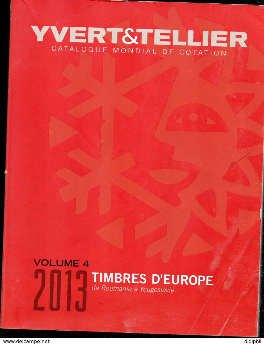 YVERT CATALOGUE EUROPE TOME 4 2013 DE ROUMANIE A YOUGOSLAVIE - France