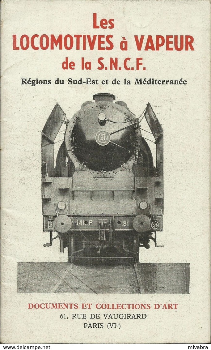 LES LOCOMOTIVES À VAPEUR DE LA SNCF - RÉGIONS SUD-EST ET MÉDITERRANÉE - 1947 ( Les Photographies Sont De L. M. VILAIN ) - Railway & Tramway