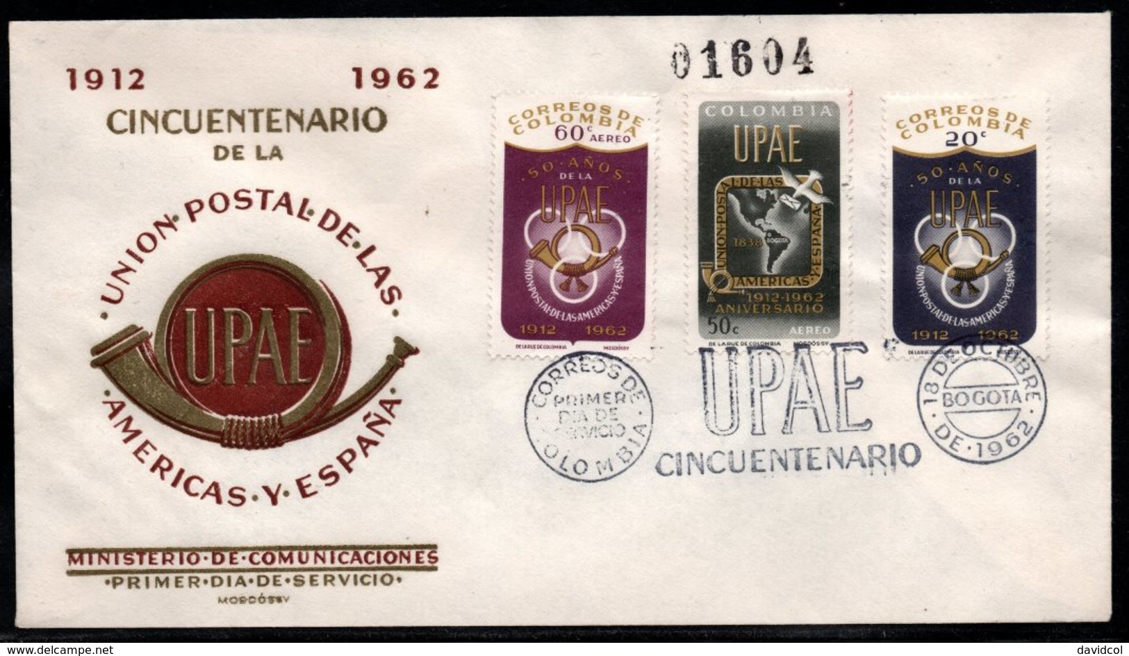 COLOMBIA- KOLUMBIEN - 1962.FDC/SPD. UPAEP - 50 YEARS OF THE POSTAL UNION OF THE AMERICAS AND SPAIN - Kolumbien