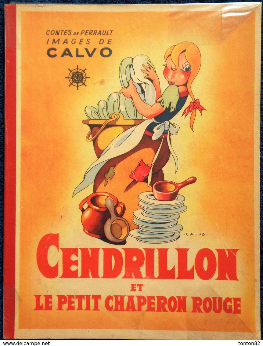 Contes De Perrault - Cendrillon Et Le Petit Chaperon Rouge - Éditions G-P - Images De CALVO - ( 1947 ) . - Autres & Non Classés