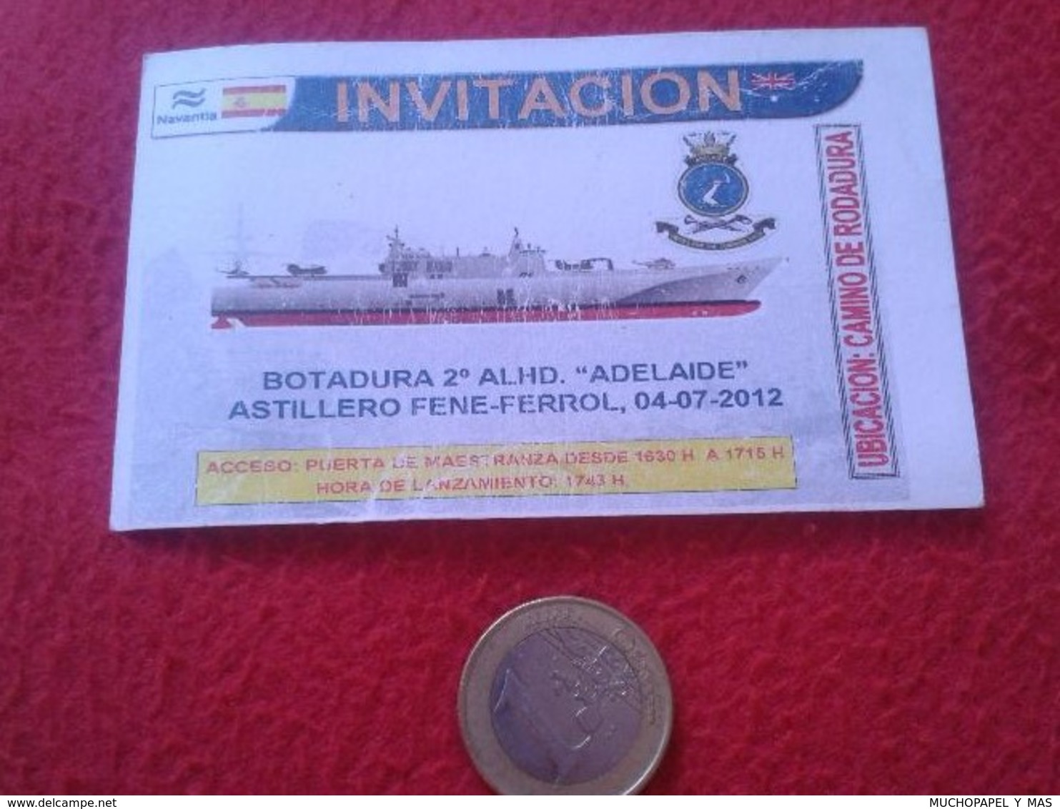 SPAIN. ENTRADA TICKET BIGLIETTO BILLETE VALE BOTADURA BARCO ADELAIDE ASTILLERO FENE-FERROL 2012 LAUNCHING SHIP BATEAU VE - Tickets - Entradas