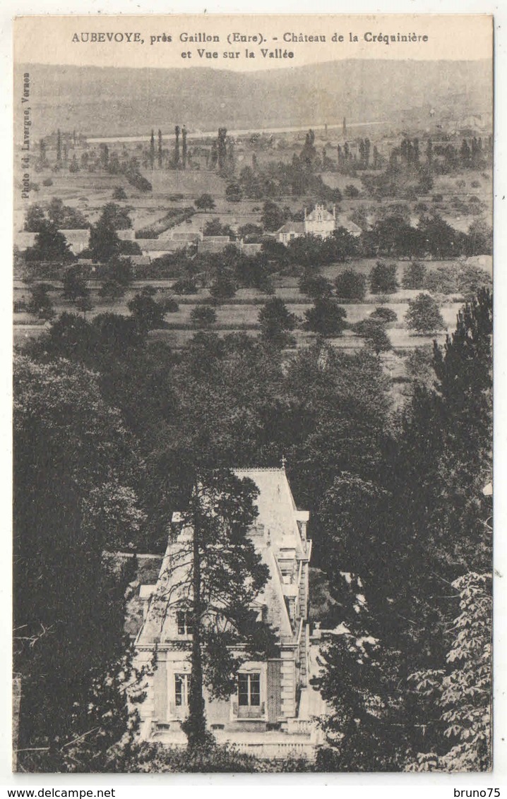 27 - AUBEVOYE, Près Gaillon - Château De La Créquinière Et Vue Sur La Vallée - 1930 - Aubevoye