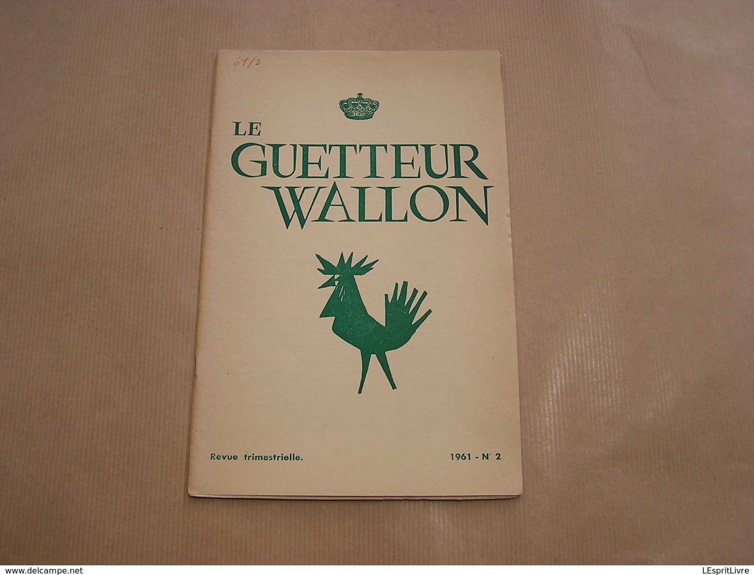 LE GUETTEUR WALLON N° 2 1961 Régionalisme Walcourt  Lessive Village De Lesse Publicité Cuisinières Au Gaz Poêlerie Ciney - Belgique