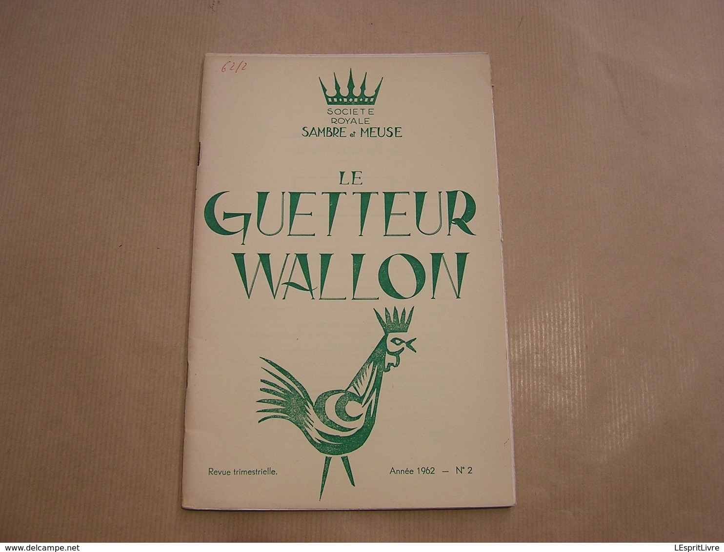 LE GUETTEUR WALLON N° 2 1962 Régionalisme Sclayn Bonneville Evelette Olloy Oignies Blason Yvoir Publicité Poêlerie Ciney - Belgique