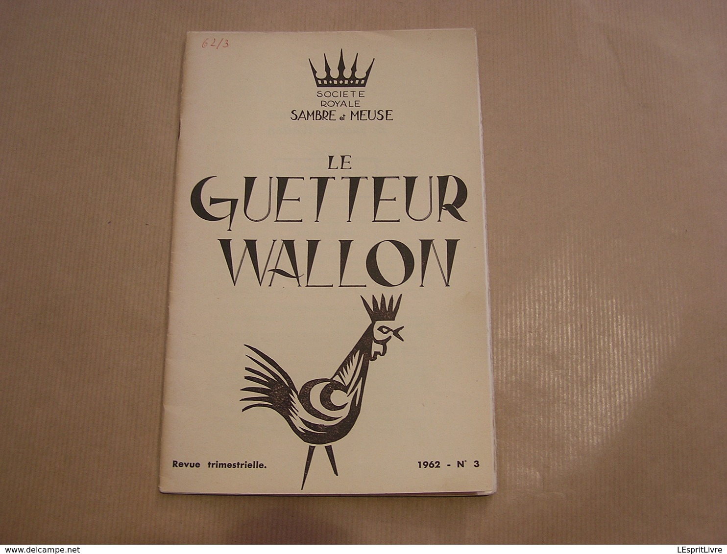 LE GUETTEUR WALLON N° 3 1962 Régionalisme Folklore Namurois Gemappe Mertenne Castillon Pub Publicité Poêle Mazout Ciney - Belgique