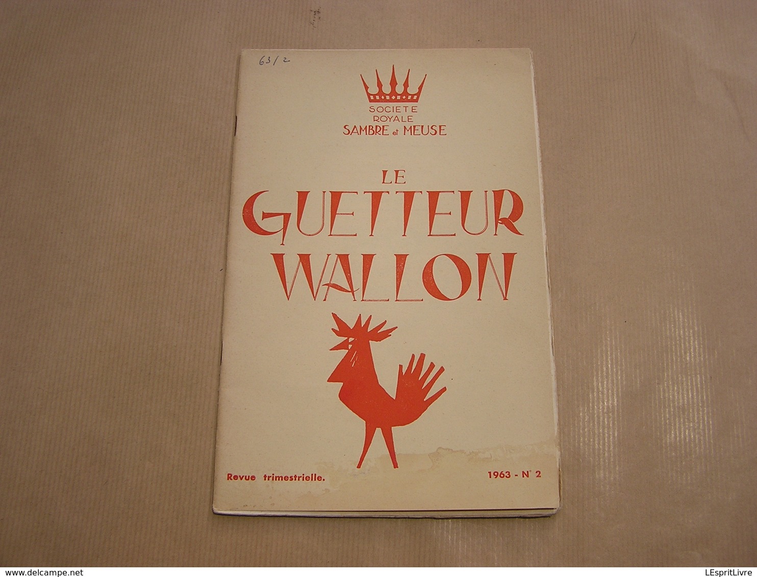 LE GUETTEUR WALLON N° 2 1963 Régionalisme Seigneurie Thon Samson Tellier Folklore Publicité Cuisinières Poêle Ciney - Belgique