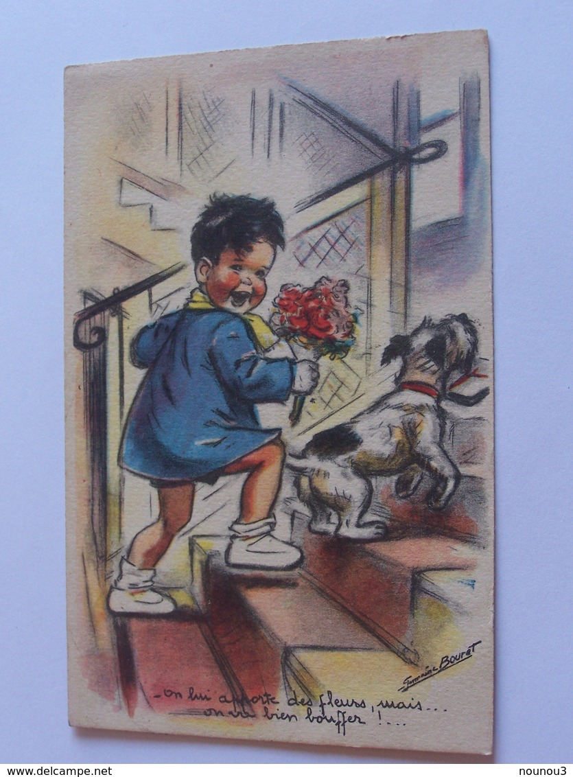 Bouret Germaine  " On Lui Apporte Des Fleurs Mais..on Va Bien Bouffer!.." Enfant Garcon Chien  M D PARIS  1949 - Bouret, Germaine