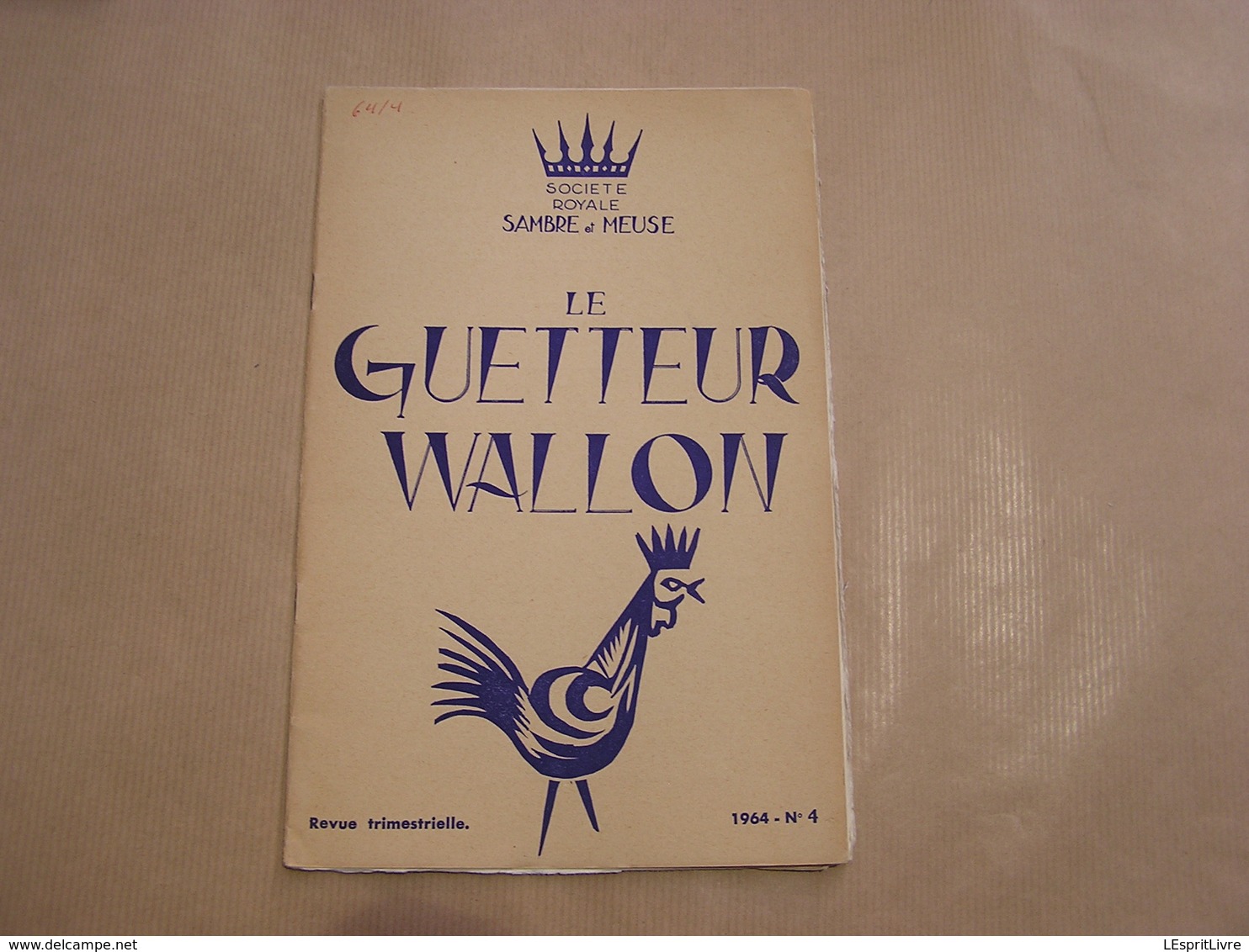 LE GUETTEUR WALLON N° 4 1964 Régionalisme Thilay Résistance Eghezée Oignies Echassiers Bordeaux Pub Forge Fonderie Ciney - Belgien