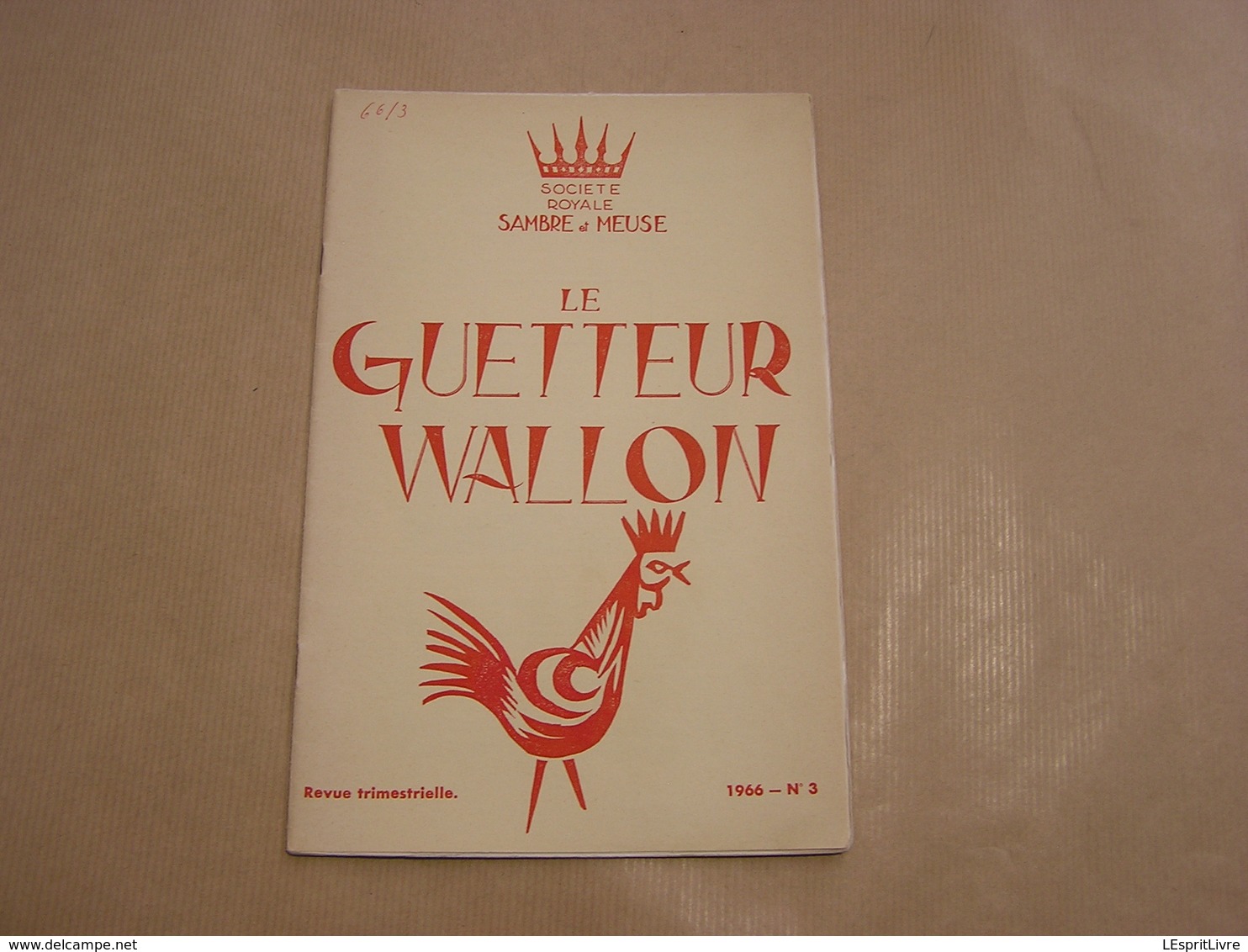 LE GUETTEUR WALLON N° 3 1966 Régionalisme Dinant Fraire Fairoul Minières Maka Forges Mines De Fer Morialmé Haltinnes - Belgique