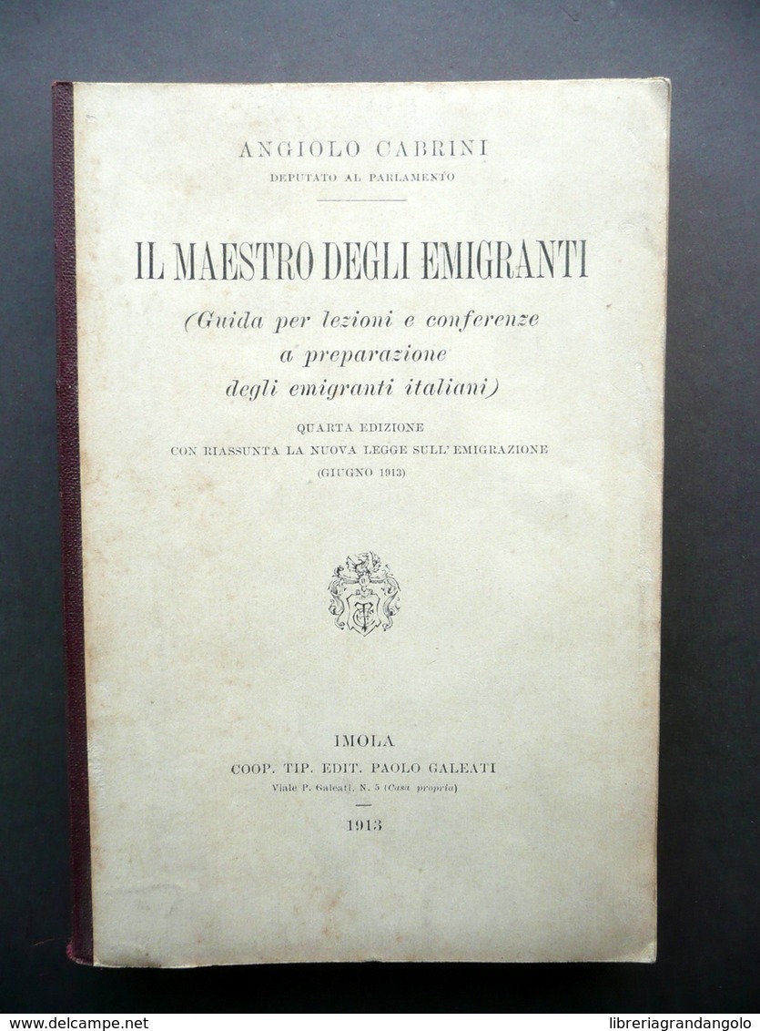 Il Maestro Degli Emigranti Angiolo Cabrini Galeati Imola 1913 Emigrazione - Ohne Zuordnung