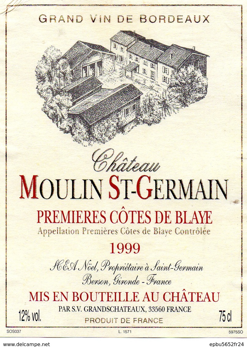 Etiquette (8,9X11,9,)  Château MOULIN ST-GERMAIN 1999 1ere Côtes De Blaye H & A Noel à St Germain Berson 33 - Bordeaux