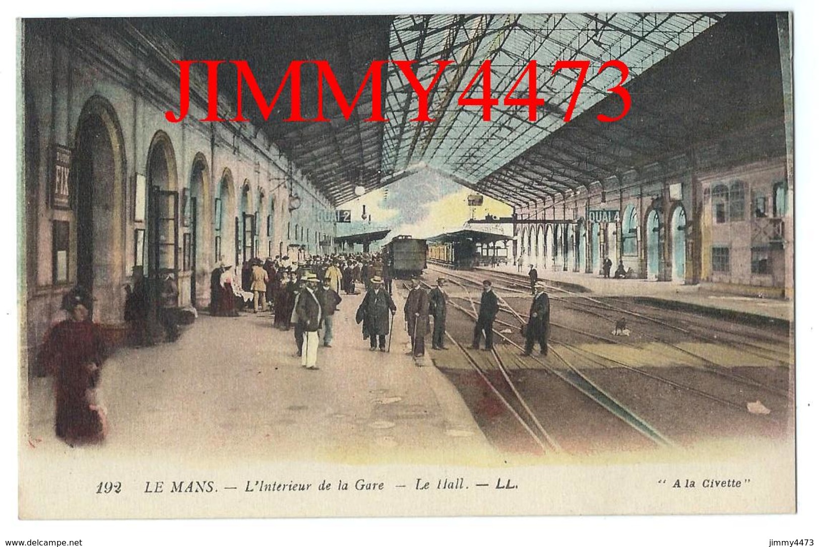 CPA - L'Intérieur De La Gare - Le Hall, Quai Bien Animé - LE MANS 72 Sarthe - N° 192 - L L - " A La Civette " - Gares - Avec Trains