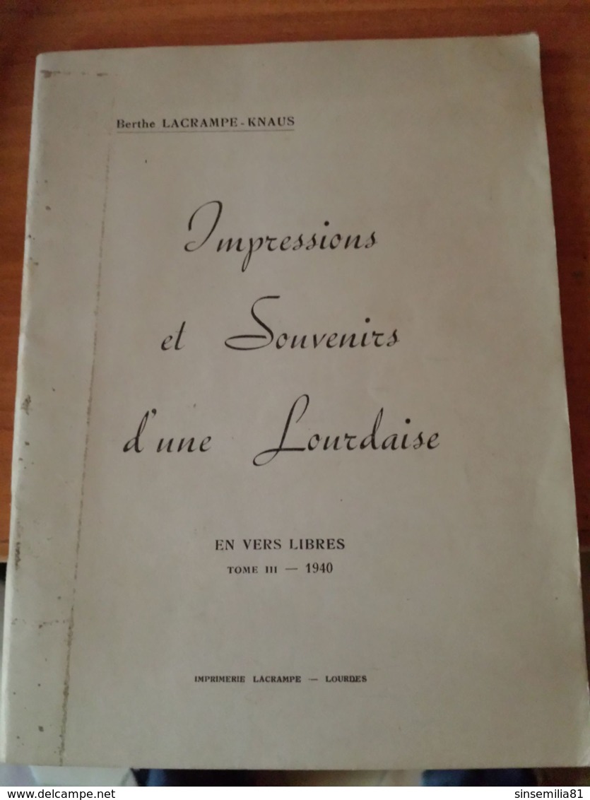 Impressions Et Souvenirs D'une Lourdaise .... Berthe Lacrampe-knaus - Auteurs Français