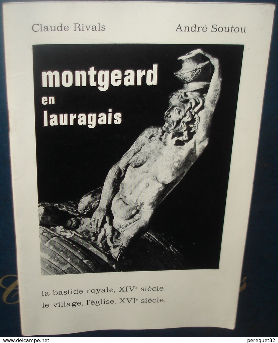 MONTGEARD EN LAURAGAIS.Bastide Royale,village église.C.Rivals.A.Soutou.32 Pages - Midi-Pyrénées