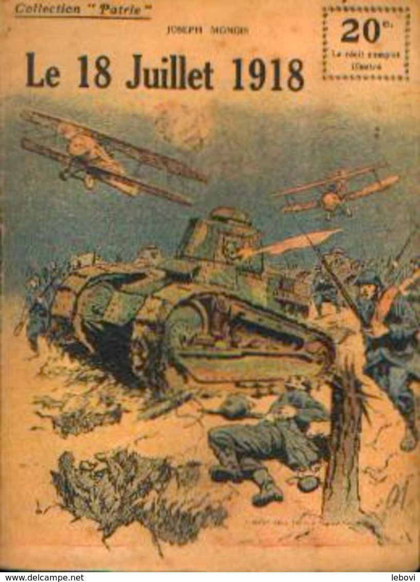 « Le 18 Juillet 1918 » MONGIS, G. - Collection PATRIE - Paris 1919 - 1914-18