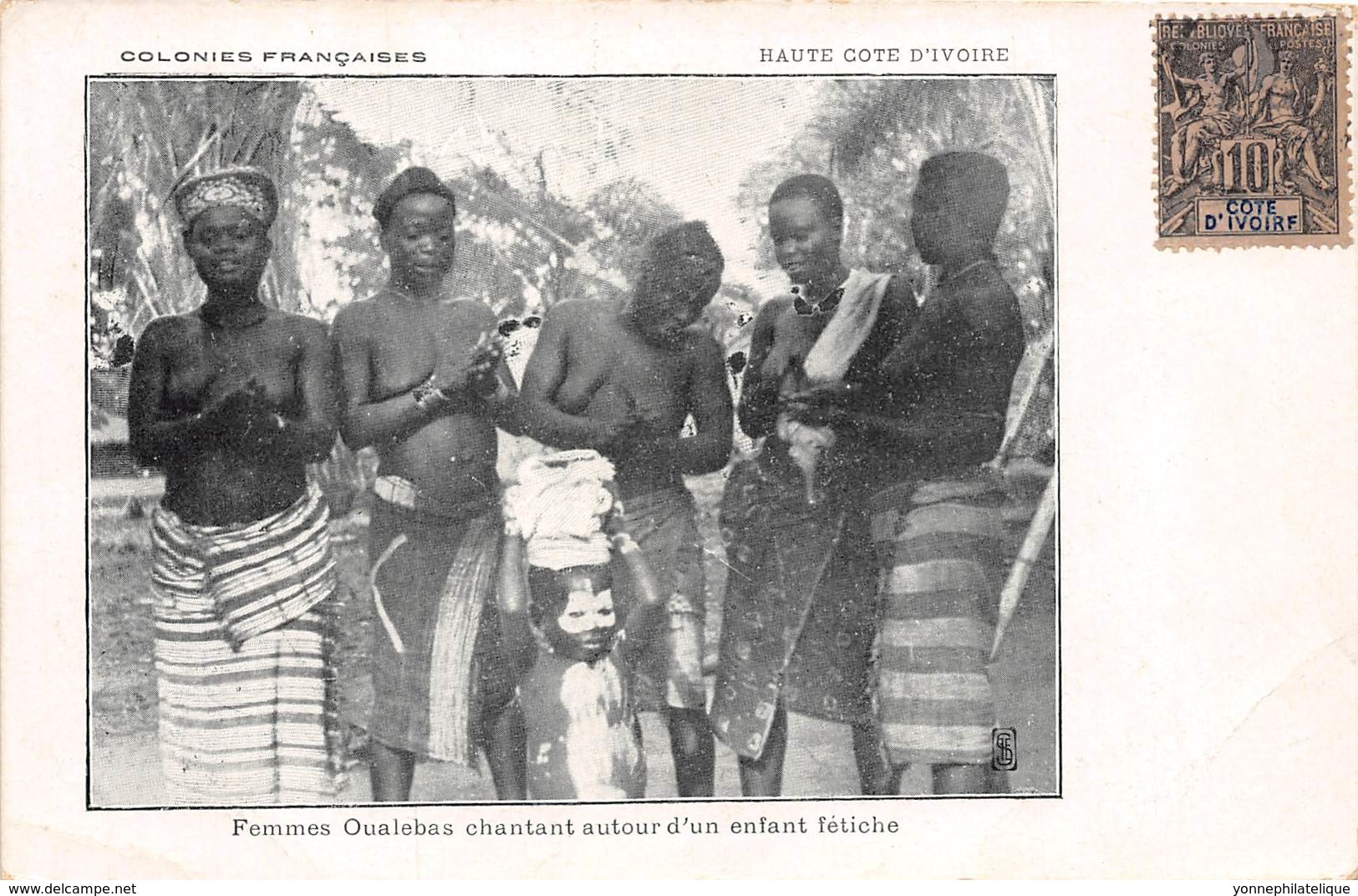 Côte D' Ivoire / Ethnic H - 108 - Femmes Oualebas Chantant Autour D'un Enfant Fétiche - Côte-d'Ivoire