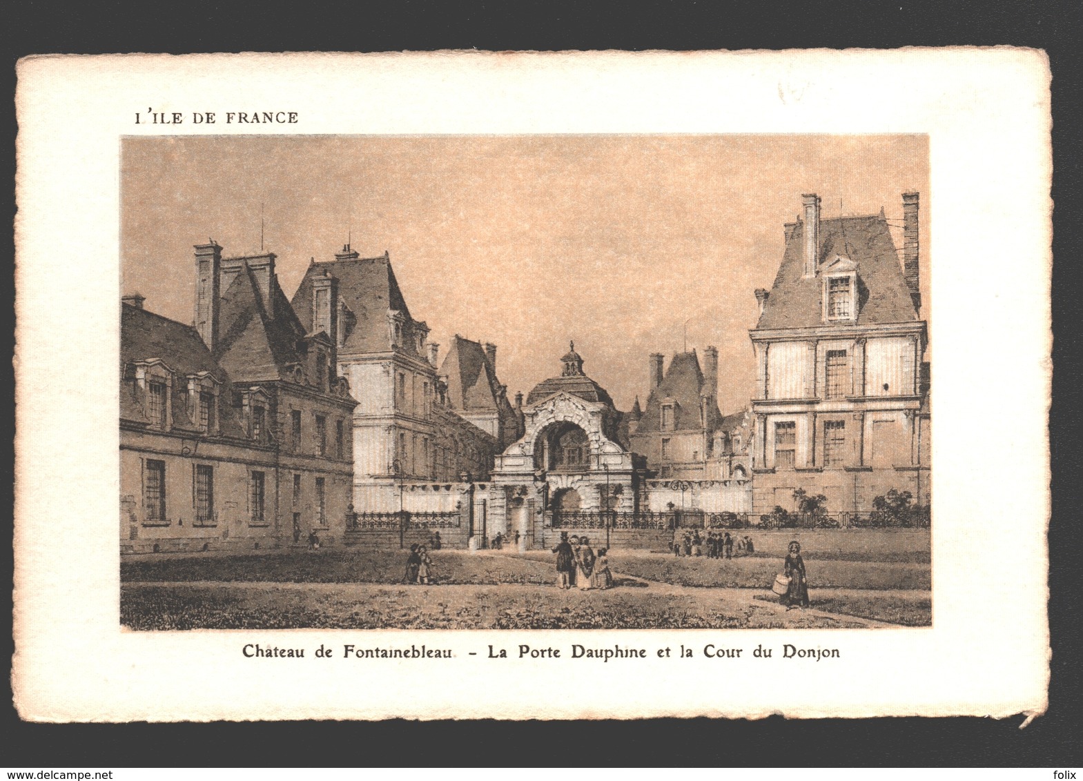 Fontainebleau - Château De Fontainebleau - La Porte Dauphine Et La Cour Du Donjon - Lithographie - Fontainebleau