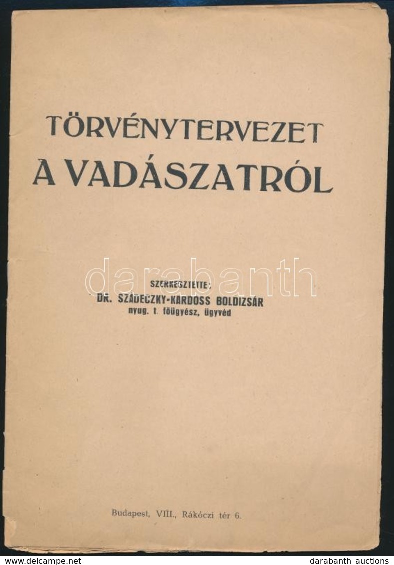 1940 Törvénytervezet A Vadászatról. Szerk.: Dr. Szádeczky-Kardoss Boldizsár (1883-1951). Bp.,Budai Ferenc Könyvnyomdája, - Unclassified