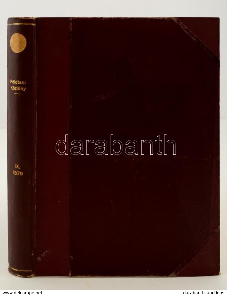 1879 Földtani Közlöny XI. Szerk.: Inkey Béla, Schmidt Béla. Bp., 1879, Légrády-Testvérek, 488 P.+3 T. Átkötött Félvászon - Unclassified