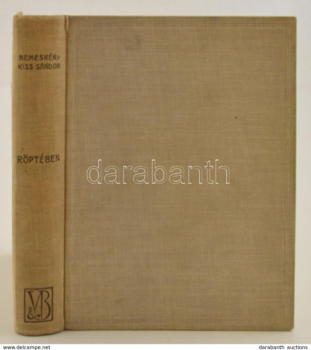 Nemeskéri-Kiss István: Röptében. Egy Magyar Diplomata Emlékeiből. Bp., 1940, Dr. Vajna és Bokor. Vászonkötésben, Jó álla - Ohne Zuordnung