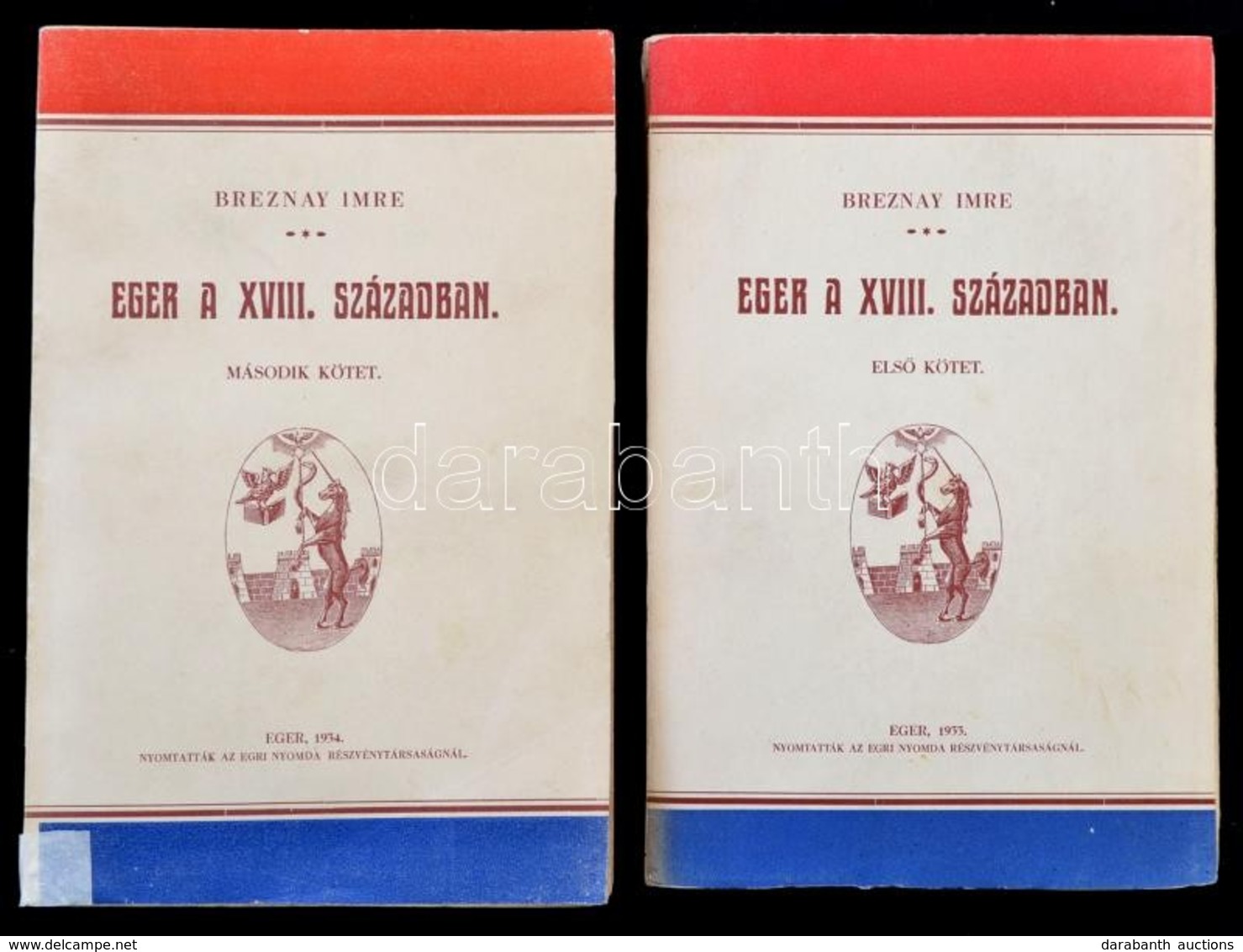 Breznay Imre:  Eger A XVIII. Században I-II. Kötet: Eger, 1933-1934, Egri-Nyomda Rt., 288+336 P. Kiadói Papírkötés, A II - Ohne Zuordnung
