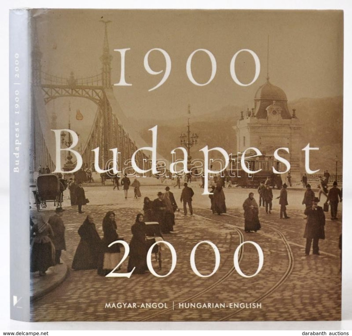 Klösz György - Lugosi Lugo László: Budapest 1900-2000. Bp., 2001, Vince. Kartonált Papírkötésben, Papír Védőborítóval, J - Ohne Zuordnung