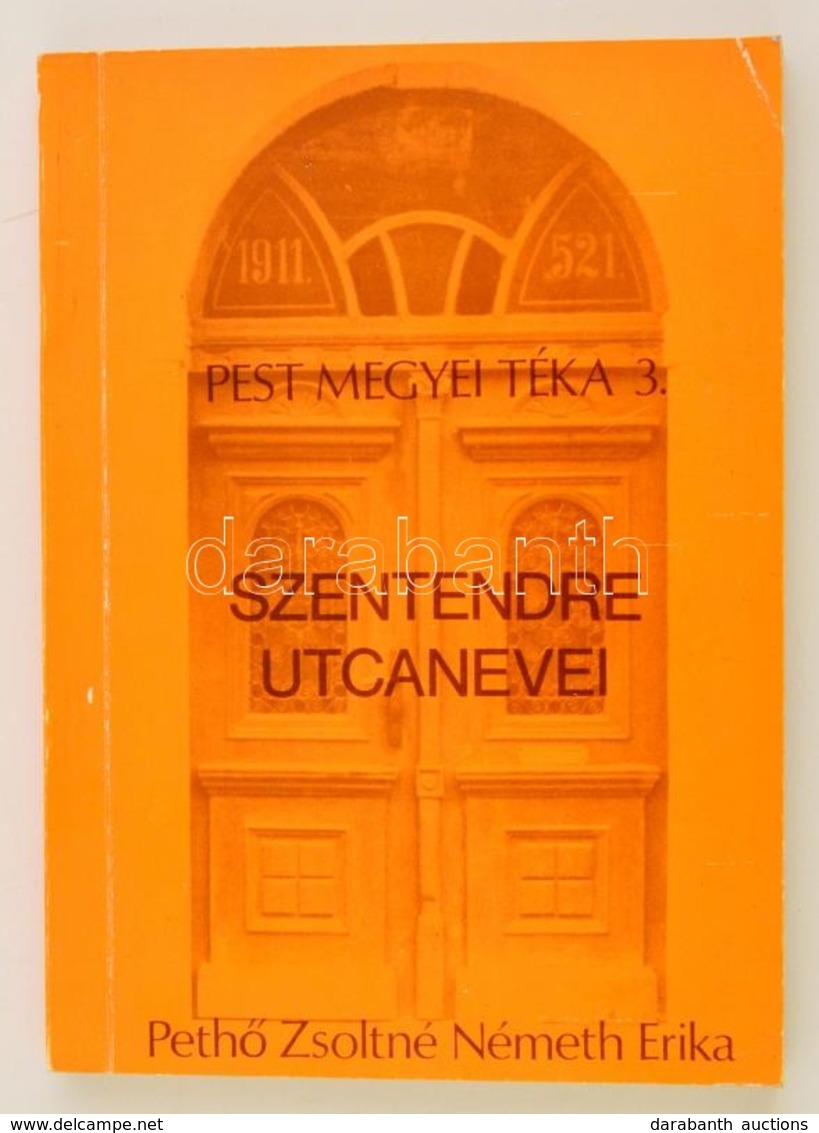 Pethő Zsoltné Németh Erika: Szentendre Utcanevei. Dedikált. Szentendre, 1983. - Unclassified