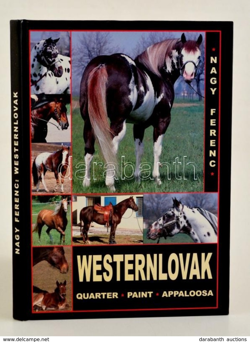 Nagy Ferenc: Westernlovak. Kézikönyv Kezdőknek és Haladóknak. Veszprém, 2004. Kiadói Kartonált Kötés, Jó állapotban. - Ohne Zuordnung