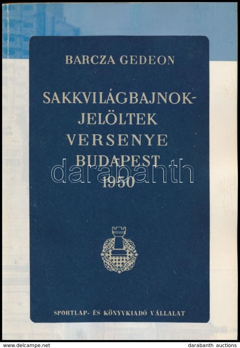 Sakkvilágbajnokjelöltek Versenye. Összeállította: Barcza Gedeon. Bp., 1951, Sport. Átkötött Papírkötés. - Unclassified